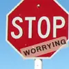 Stop Worrying