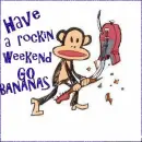 Happy weekend(paul Frank)