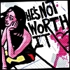 He's not worth it