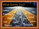 What Drives You?