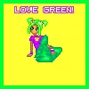 LOVE GREEN