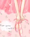 cute kawaii ballerine : for you i will