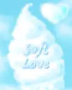 SOFT LOVE 