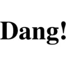 Dang!