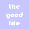 The Good Life
