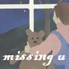 I miss u