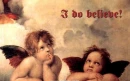 i do believe