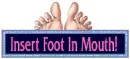 Insert Foot In Mouth