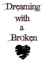 Dreaming with a Broken heart