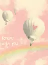 cute kawaii air balloon forever with you