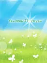 you know i love you