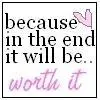 Worth it
