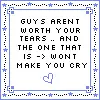 guys who love u should make u cry