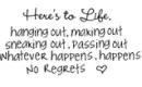 Here is to life 