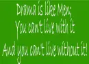 Drama and guys
