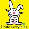 well....i hate you!
