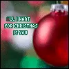 all i want 4 x-mas is u