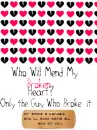 who will mend my broken heart