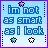 im not as smart as i look