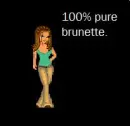 100% brunette