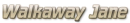 WalkawayJane24