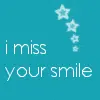 I miss you