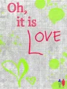 oh it is love