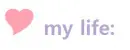 my life: (about me header)