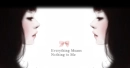 EVERYTHING MEANS NOTHING
