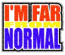 I'm Far From Normal