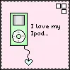 ipod love!