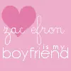 zac efron my boyfriend