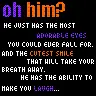 Him?