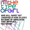I'm The Type Of Girl