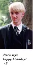 draco happy b-day!