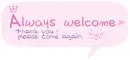 always welcome