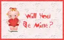 will you be mine?