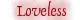 loveless
