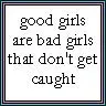 good girls