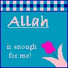 Allah is enough for me.