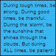 Be patient