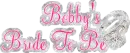 Bobby's Bride To Be