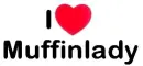 i love muffinlady