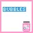 Bubbles