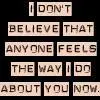 nobody knows how i feel about you