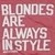 Blondes