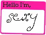 Hello, I'm SEXY