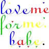 Love me for me
