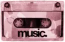 MUSIC CASSETTE