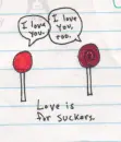LOVE IS FOR SUCKERS